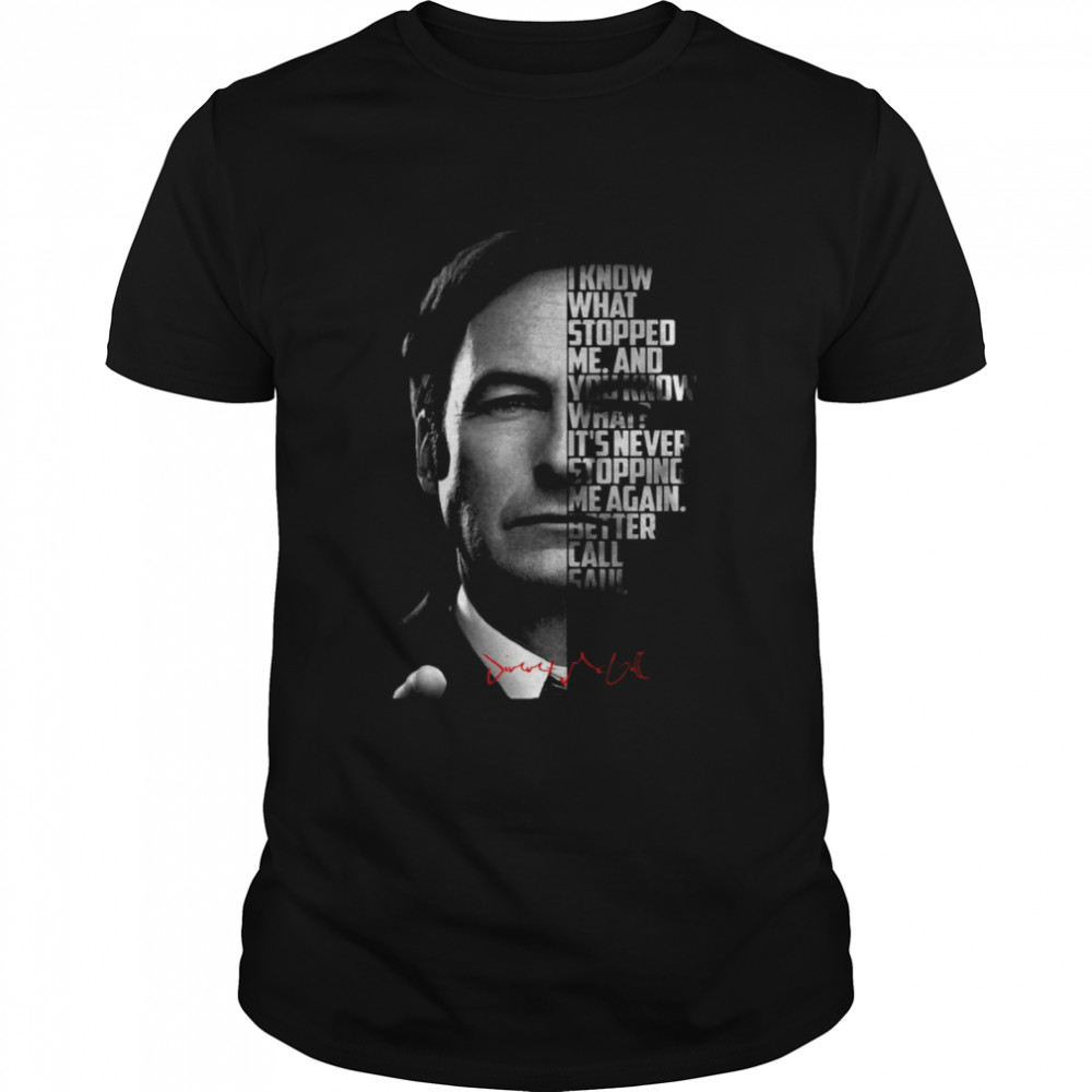 It’s Never Stopping Me Again Better Call Saul shirt
