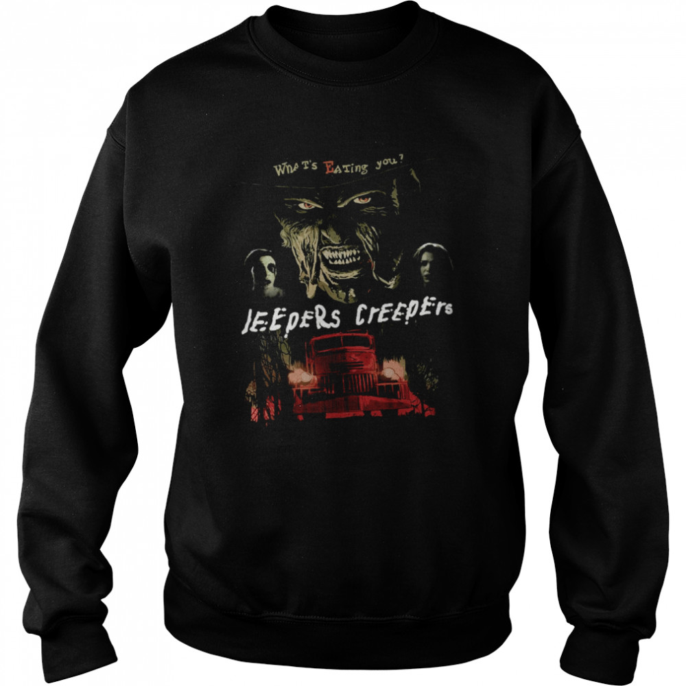 Jeepers Creepers Only Works With Black shirt Unisex Sweatshirt