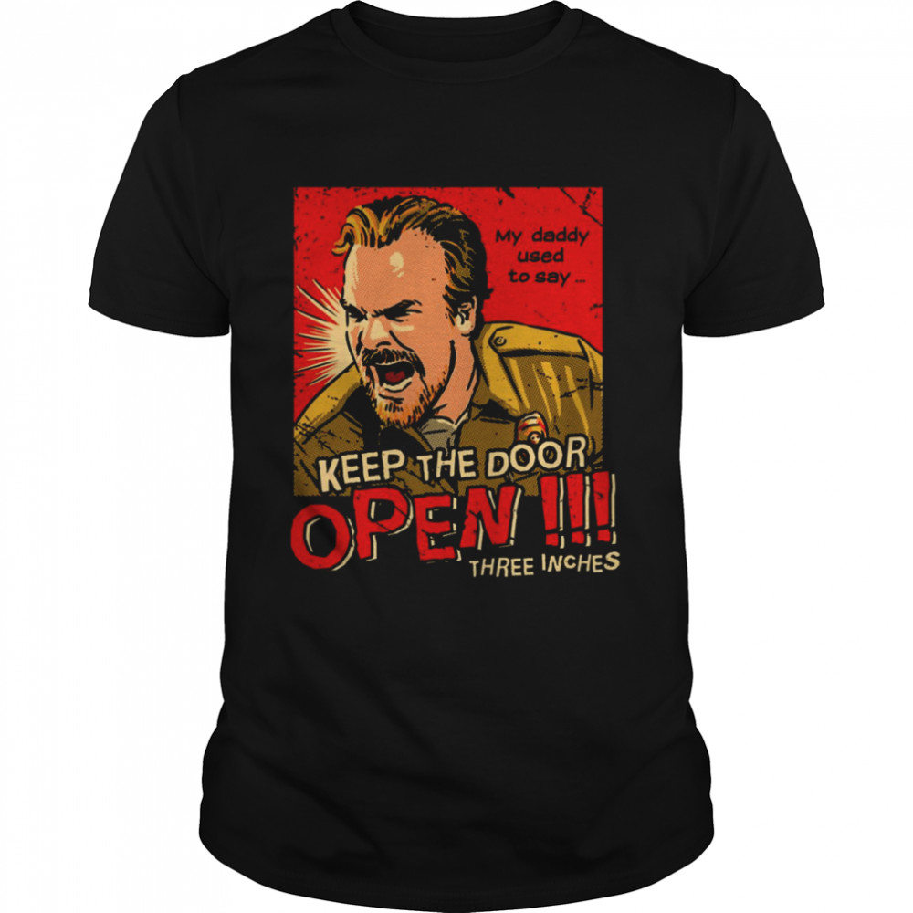 Keep The Door Open Jim Hopper Stranger Things shirt Classic Men's T-shirt