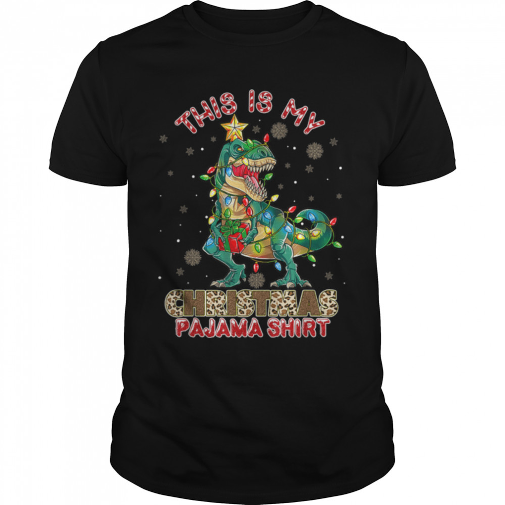 This is my Christmas Pajama  Dinosaur Xmas T- B0B7F2L6K2 Classic Men's T-shirt