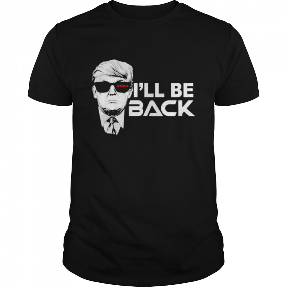 I’ll Be Back Trump 2024 Black shirt Classic Men's T-shirt