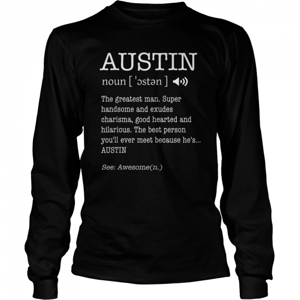The Name Is Austin Funny Gift Adult Definition Men's T- Long Sleeved T-shirt