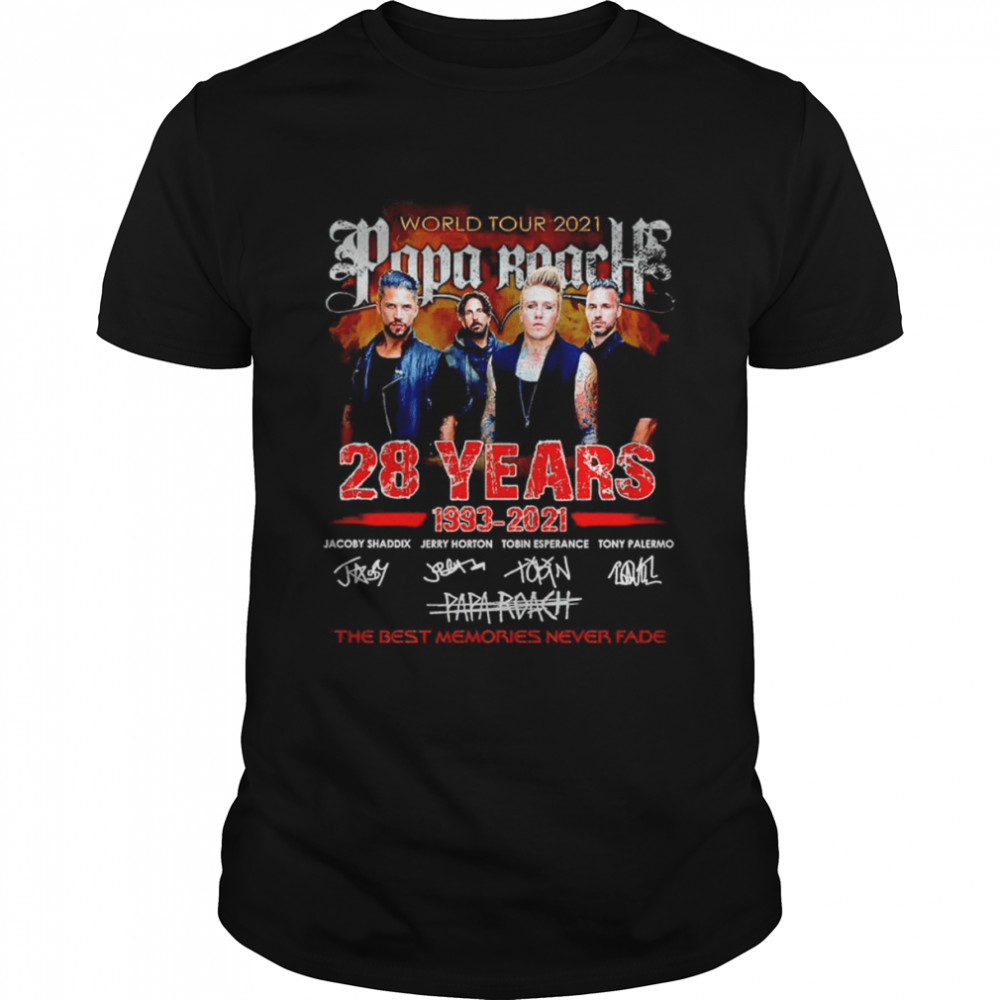 World Tour 2022 Papa Roach 28 years 1993 2021 the best memories never fade shirts