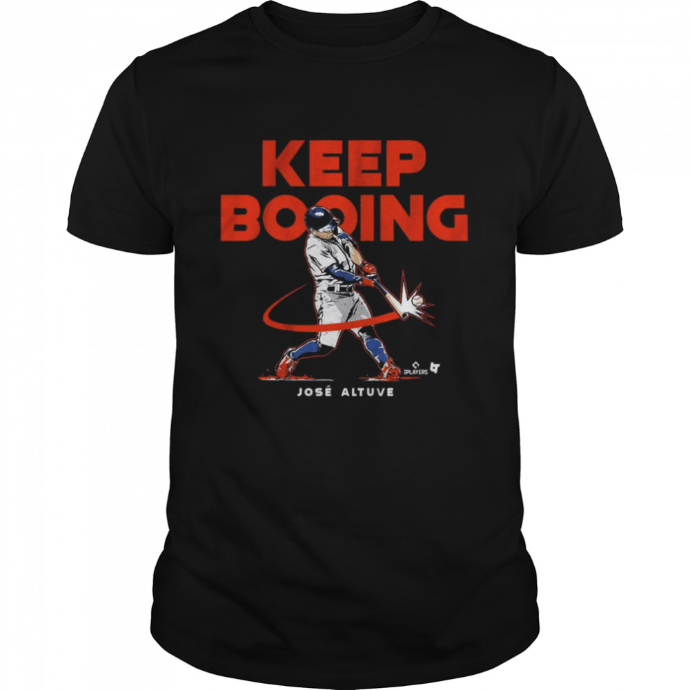 Houston Astros Jose Altuve Keep Booing Shirts