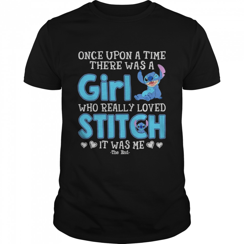 Onces Upons Thes Times Theres Wass as Girls Whos Reallys Loves Stitchs Disneys 2022s shirts