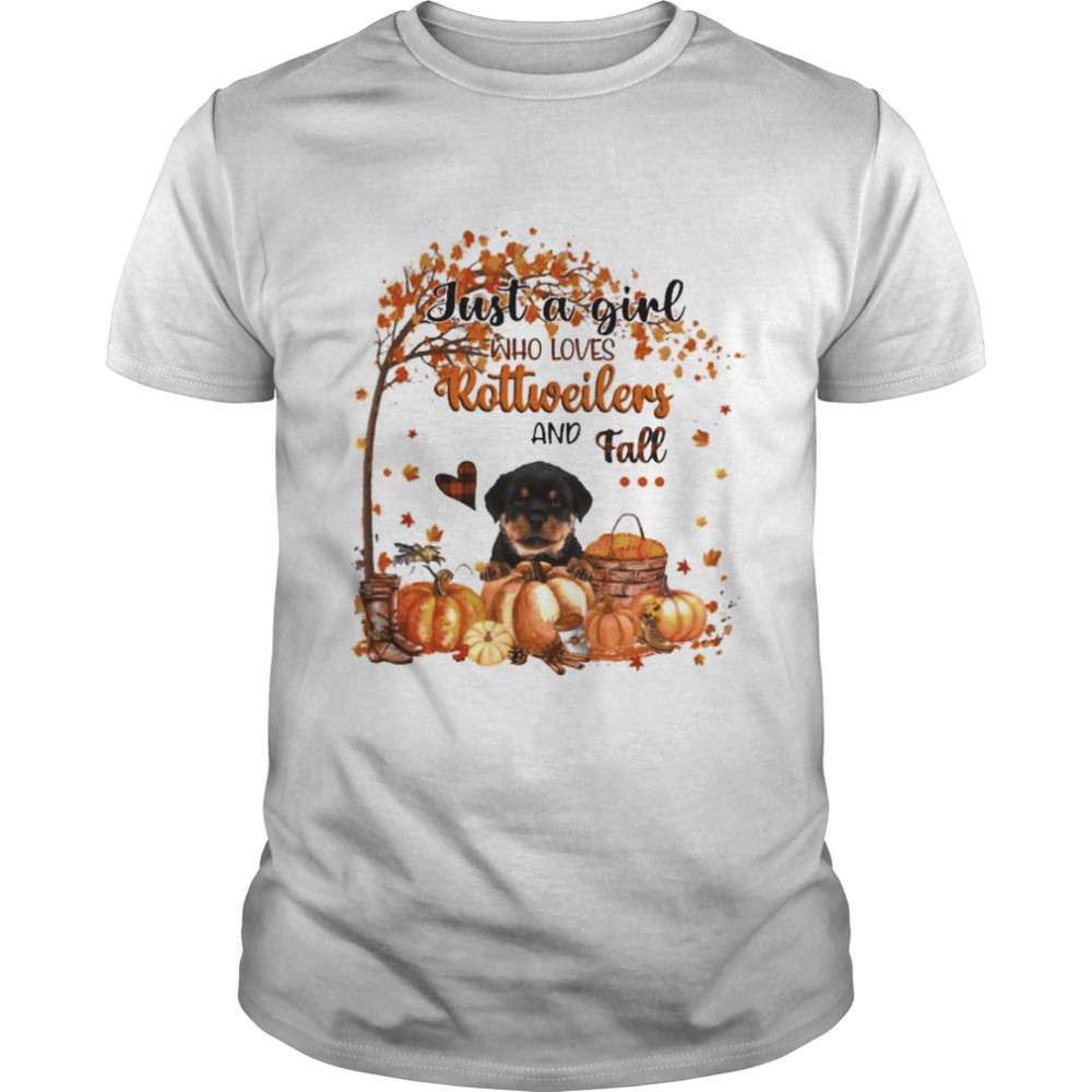 Just a Girl who loves Rottweilers and Fall Pumpkin Happy Thanksgiving shirts