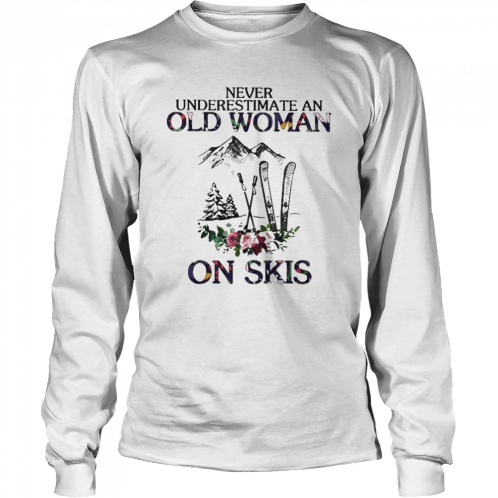 Best never underestimate an old woman on skis shirt Long Sleeved T-shirt