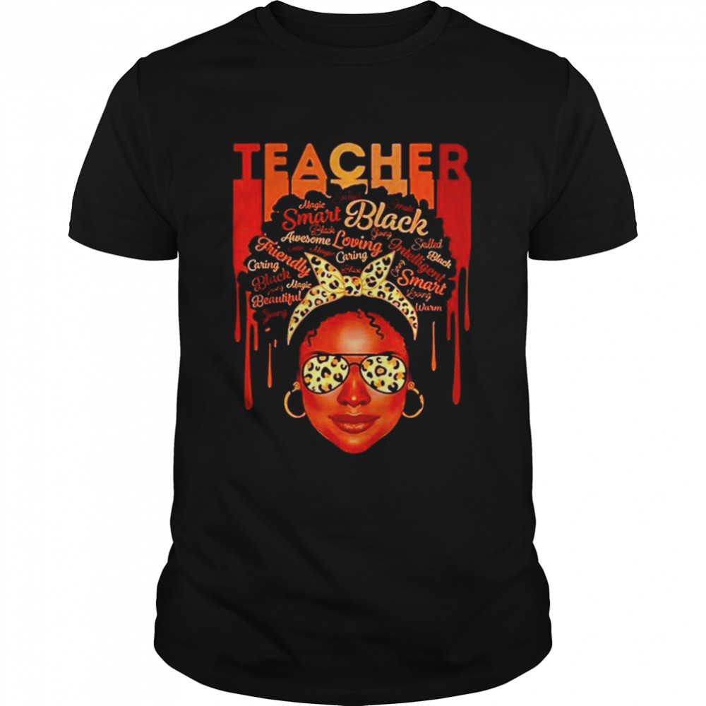 Black girl teacher smart loving caring shirt Classic Men's T-shirt