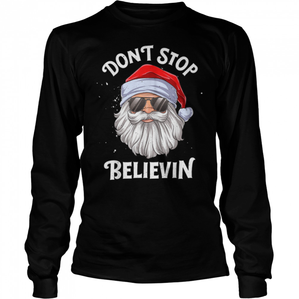 Don't Stop Believin Santa Funny Christmas Boys Kids Gifts T- B07KRVW6NZ Long Sleeved T-shirt