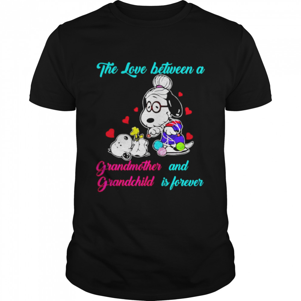 Snoopy the love between a Grandmother and Grandchild is forever shirts