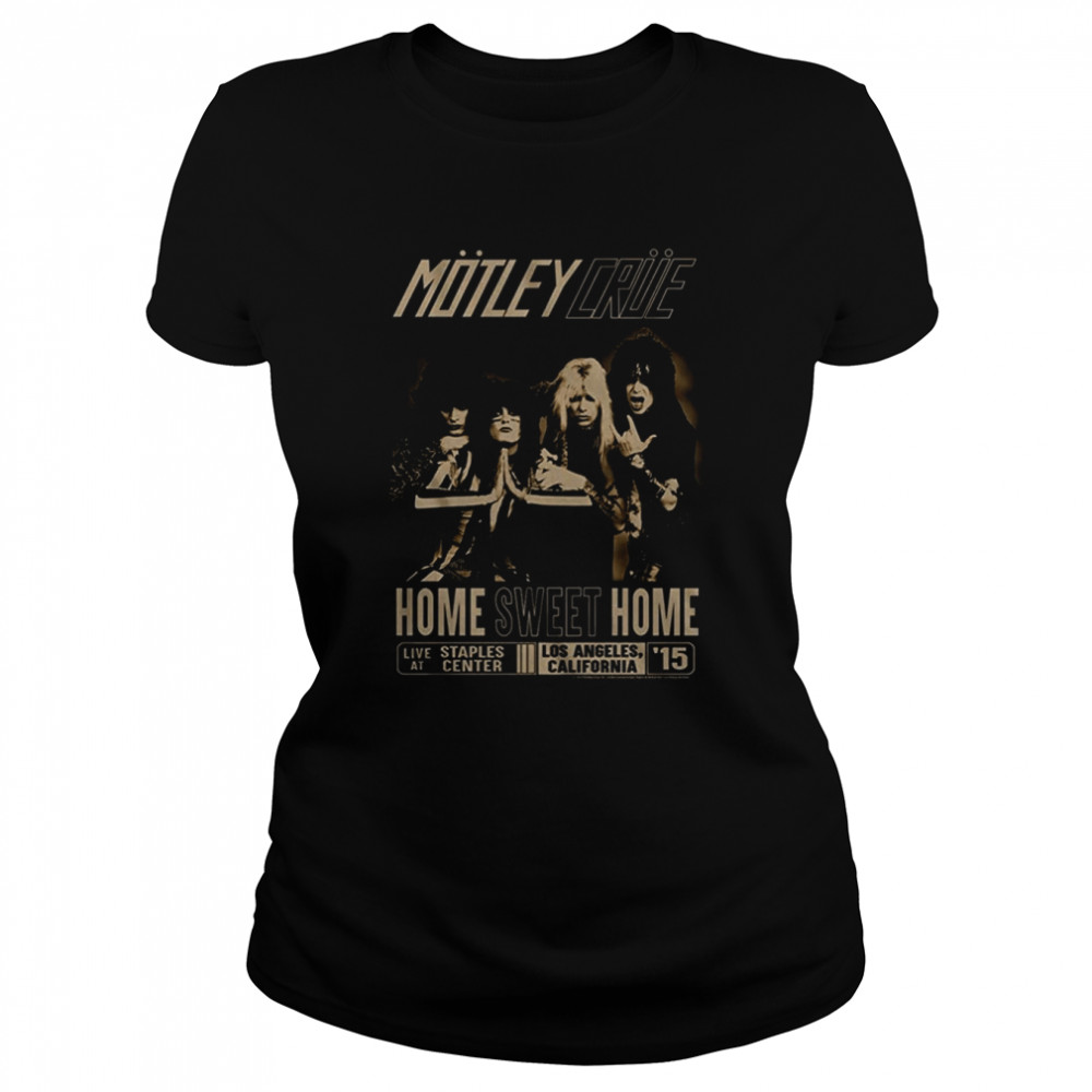 Home Sweet Home Motley Crue T- Classic Women's T-shirt