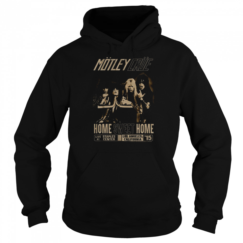 Home Sweet Home Motley Crue T- Unisex Hoodie