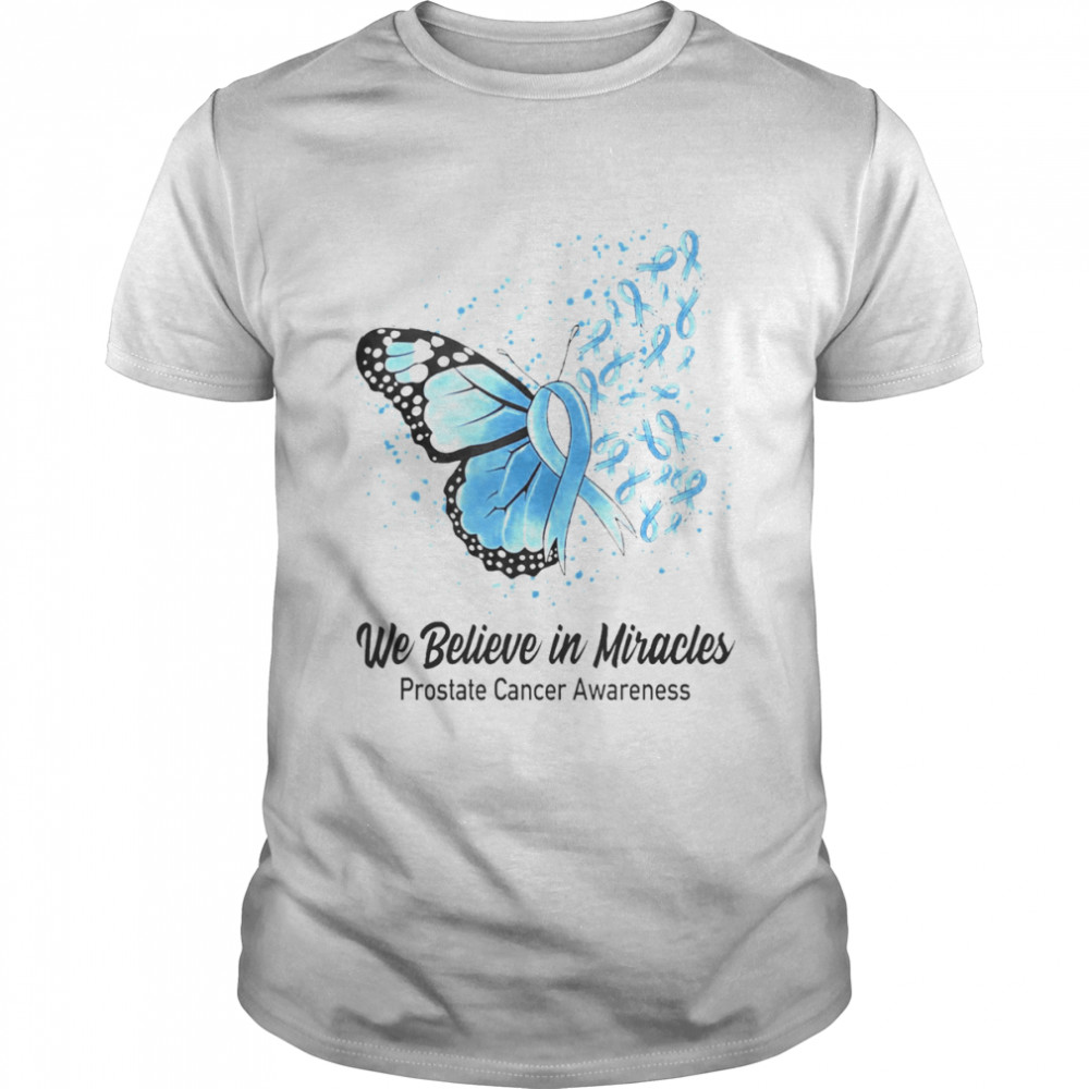 Butterfly We Believe in Miracles Prostate Cancer Awareness Shirts