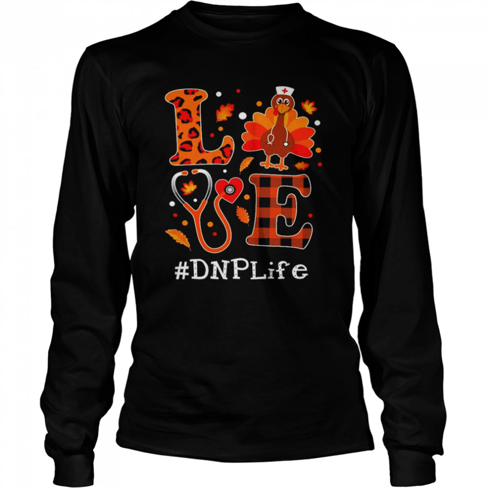 Love Turkey Thanksgiving DNP Life Long Sleeved T-shirt