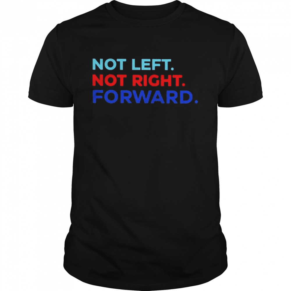 Not Left Not Right Forward Shirt