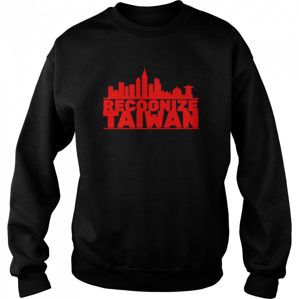 Recognize Taiwan Stand with Taiwan T- Unisex Sweatshirt