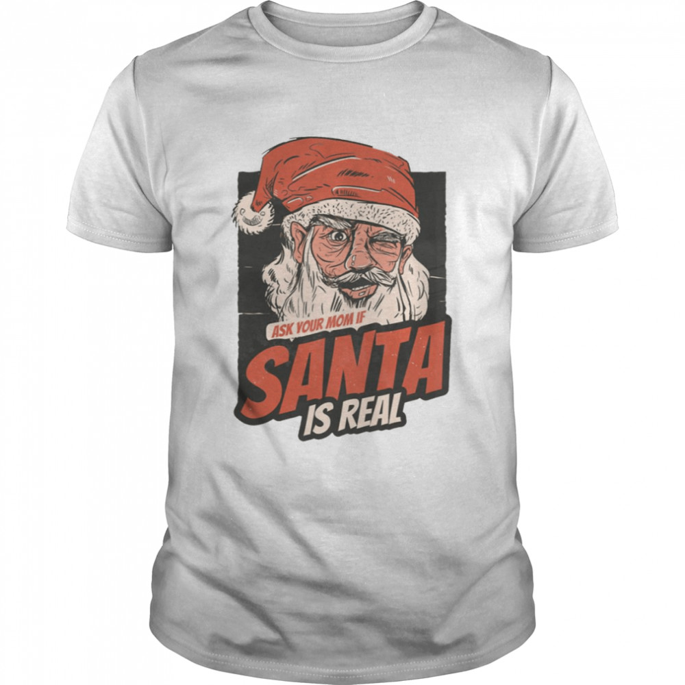 Santa Is Real Christmas Vintage shirt