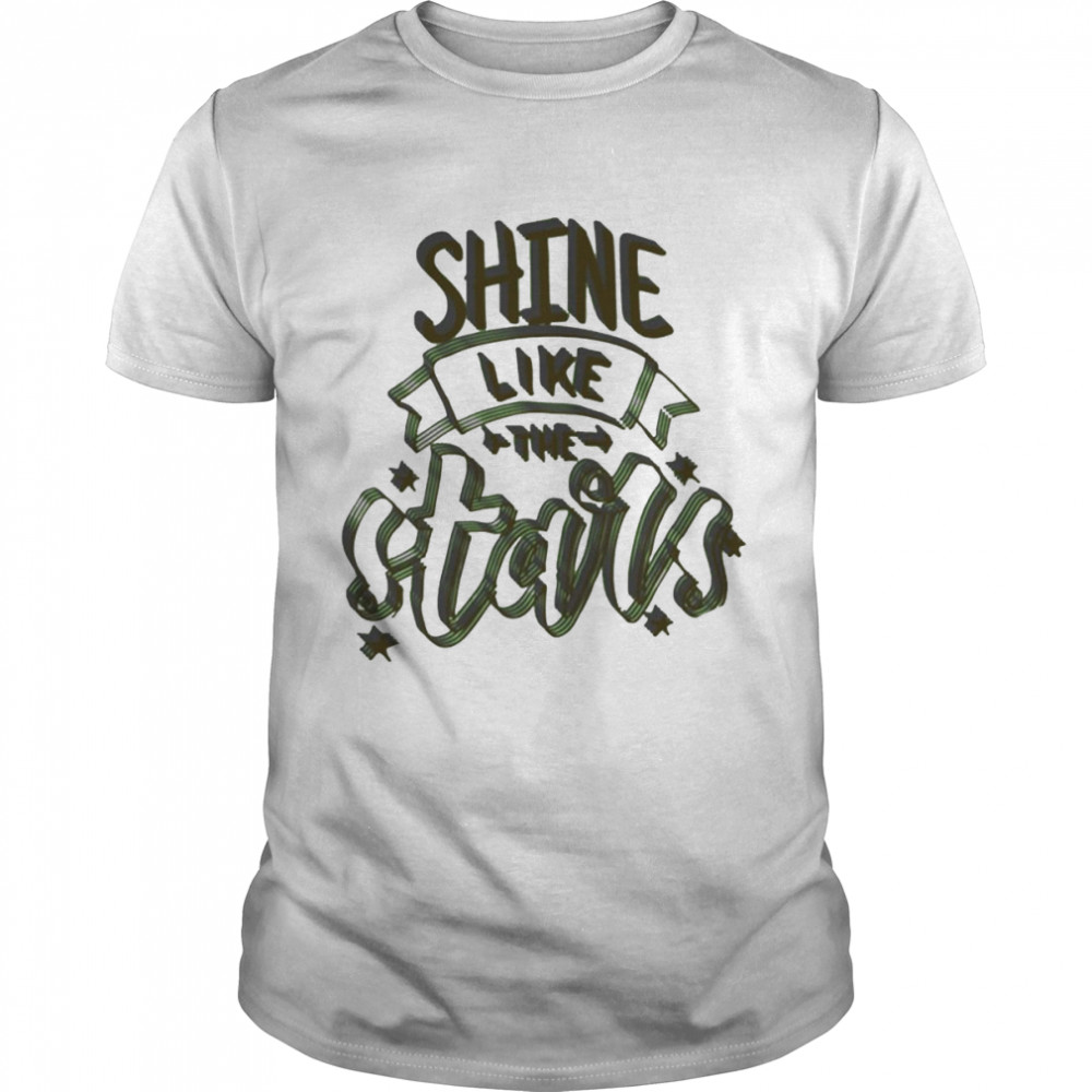 Shine Like Stars shirt