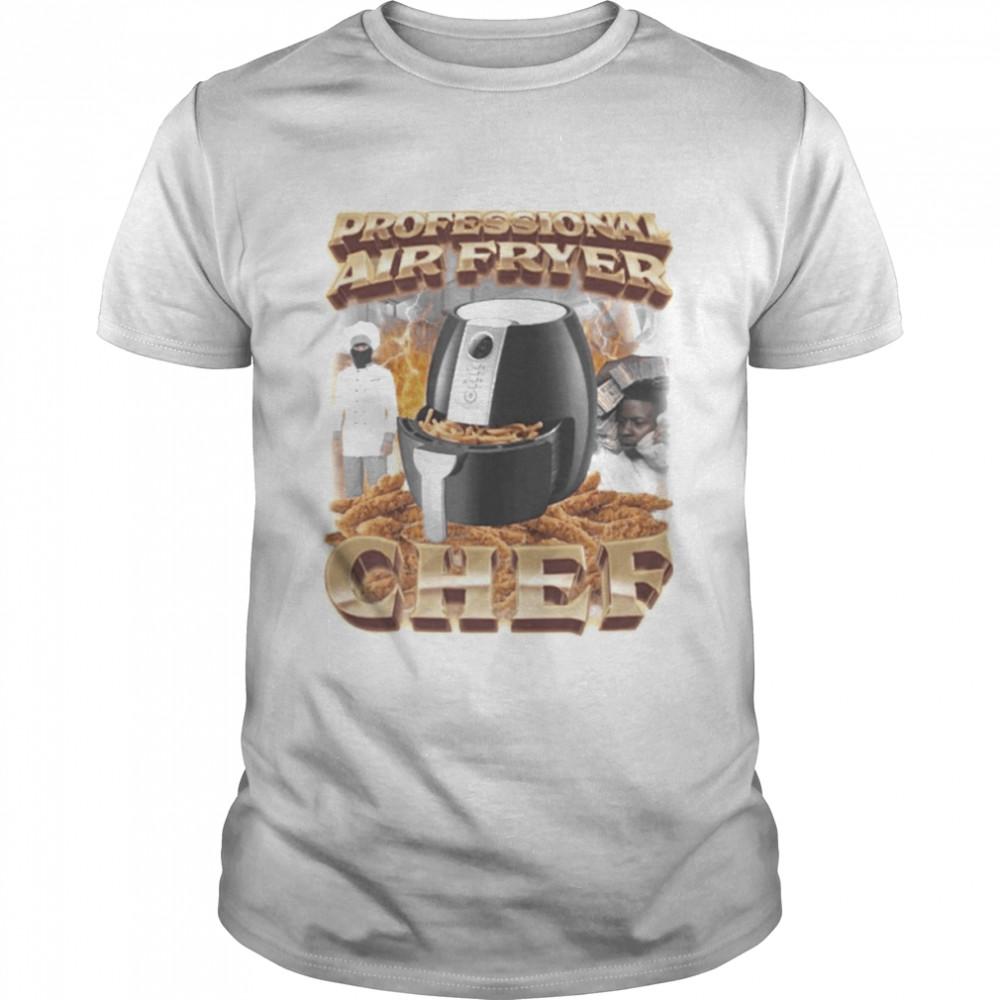 Swagstimulus Professional Air Fryer Chef Shirt