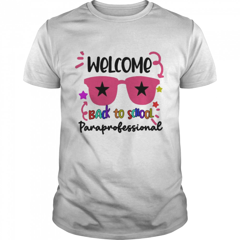 Welcome Back To School Paraprofessional Shirt