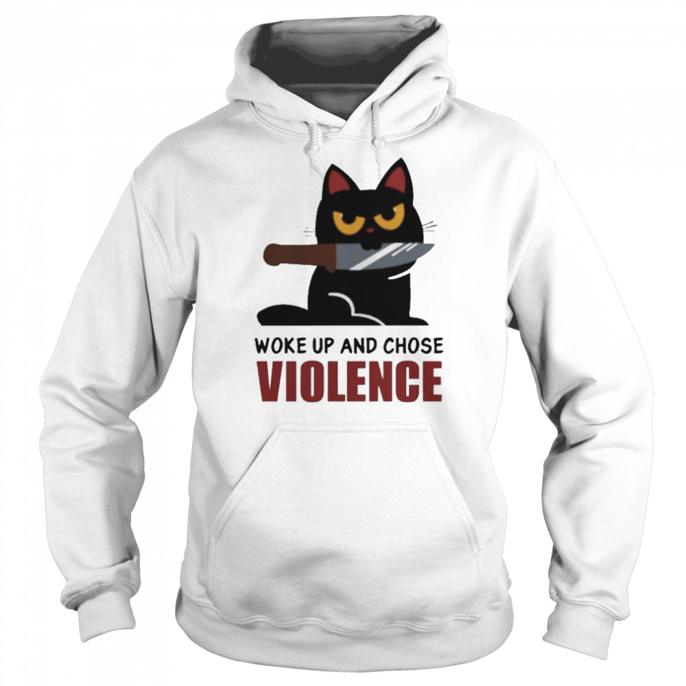 Knife Cat Woke Up And Chose Violence  Unisex Hoodie