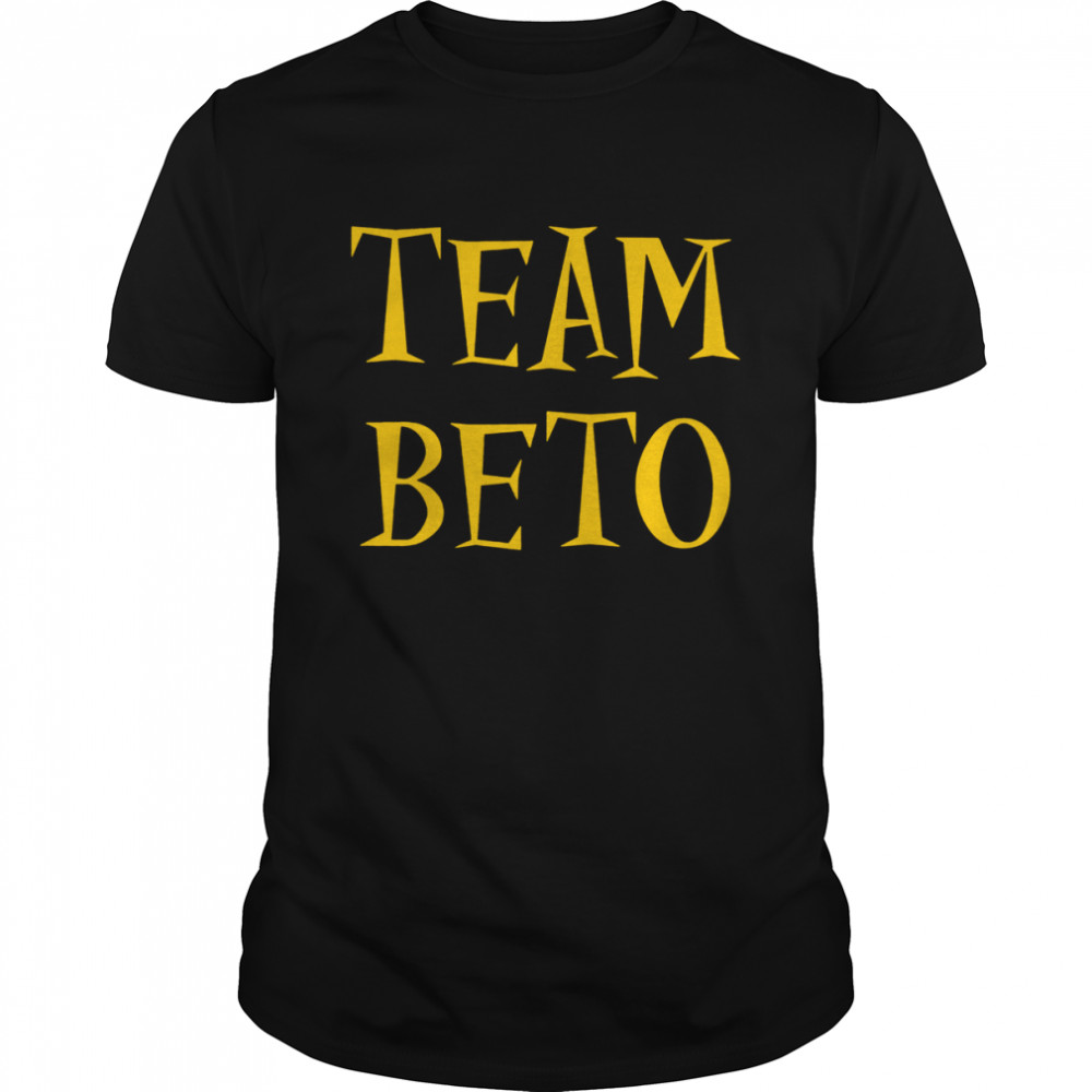 Team Beto 2022 T-shirt