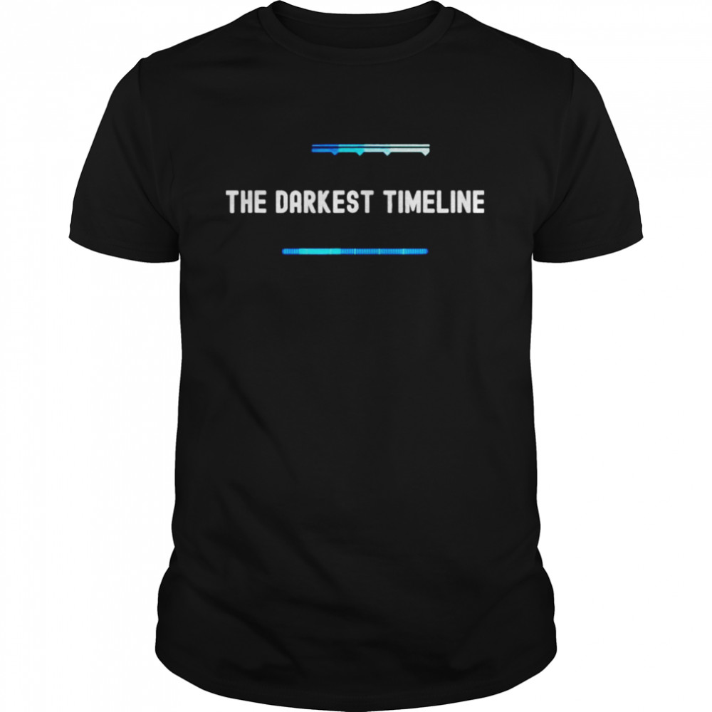The Darkest Timeline Shirt