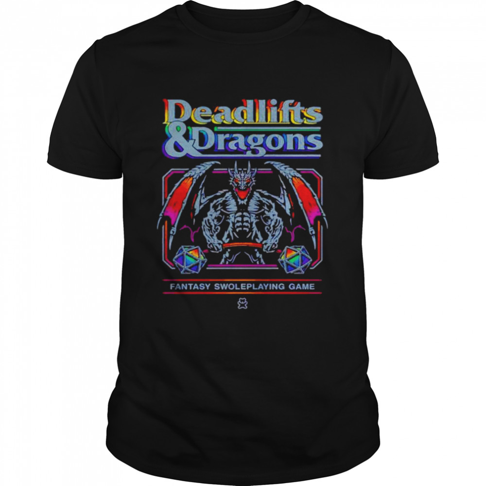 Deadlifts and dragons fantasy swoleplaying game unisex T-shirt