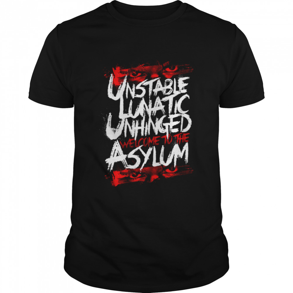 Welcome To The Asylum shirt