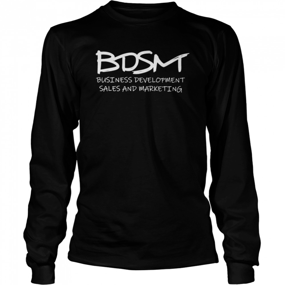 BDSM business development sales and marketing unisex T-shirt Long Sleeved T-shirt