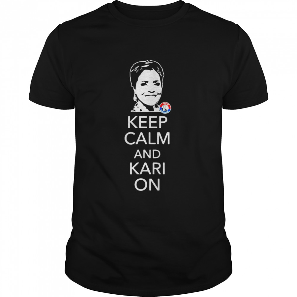 keep Calm and Kari On Arizona Kari Lake Political T-Shirt
