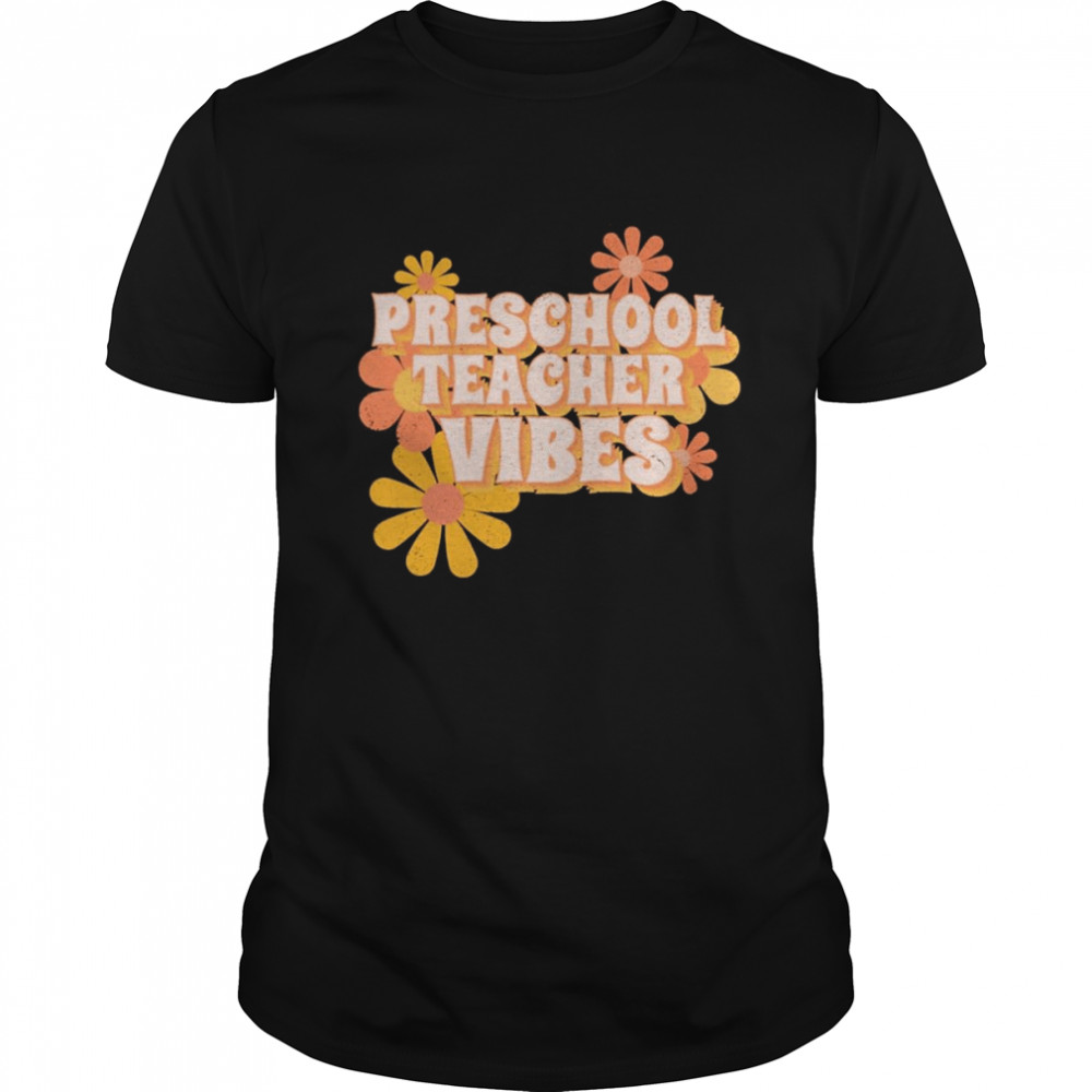 Preschool Teacher Vibes Flowers  Classic Men's T-shirt