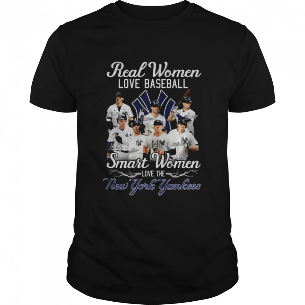 Real women love baseball smart women love the new york yankees signatures shirt