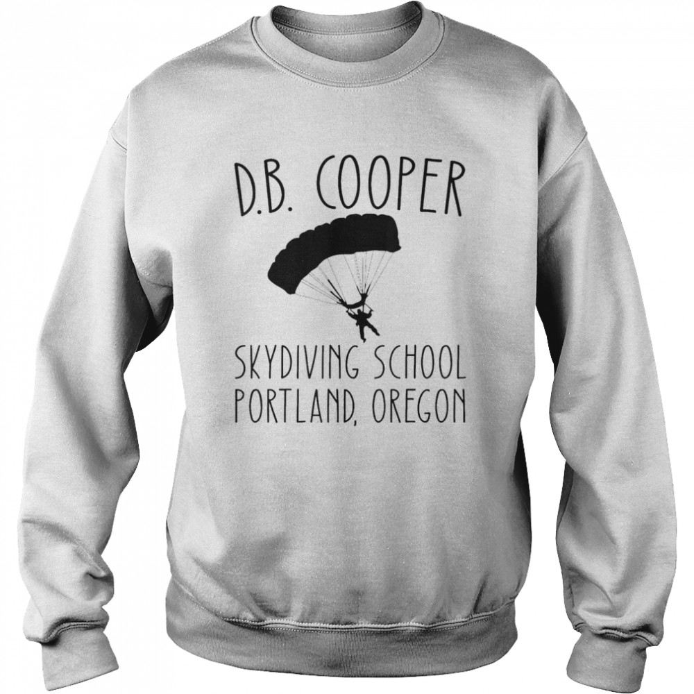 D. B. Coopers Skydiving School Portland Oregon Vintage T- Unisex Sweatshirt