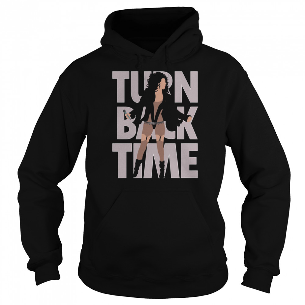 Minimalist Cher Turn Back Time shirt Unisex Hoodie