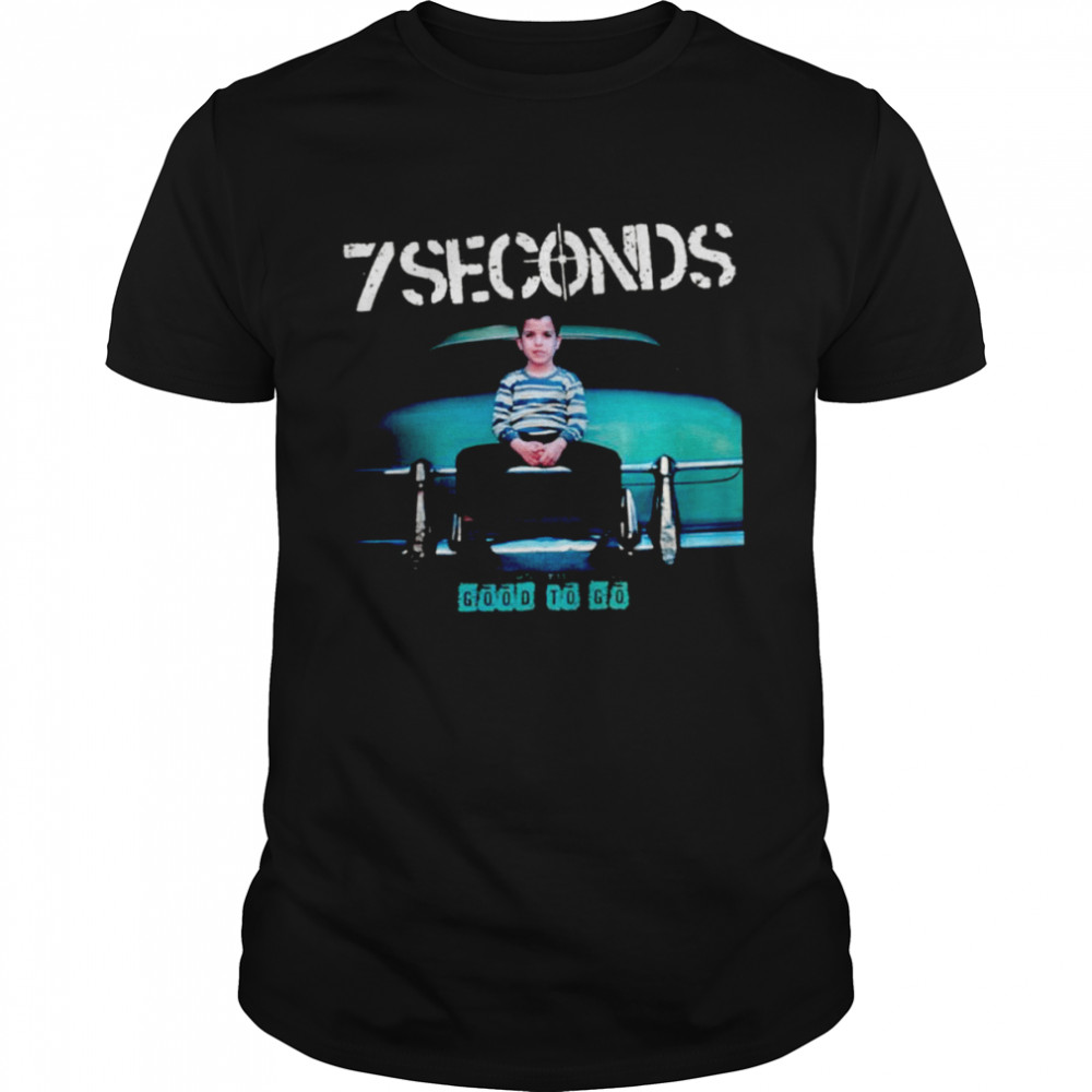 Good To Go 7 Seconds shirt