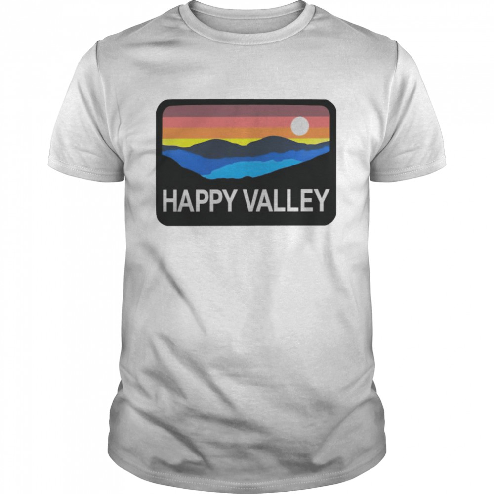 Happy valley shirt