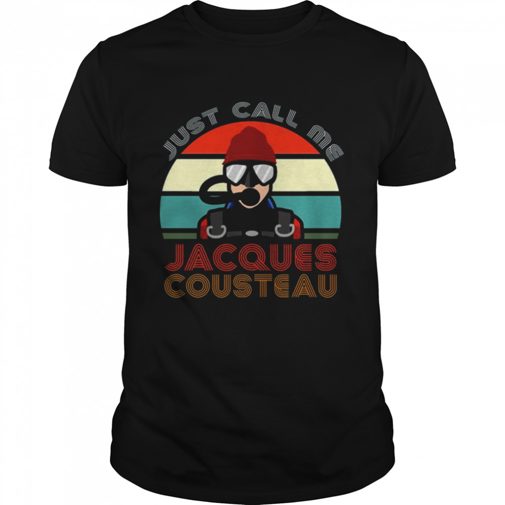 Jacques Cousteau Legend Funny Quotes Scuba Diving shirt