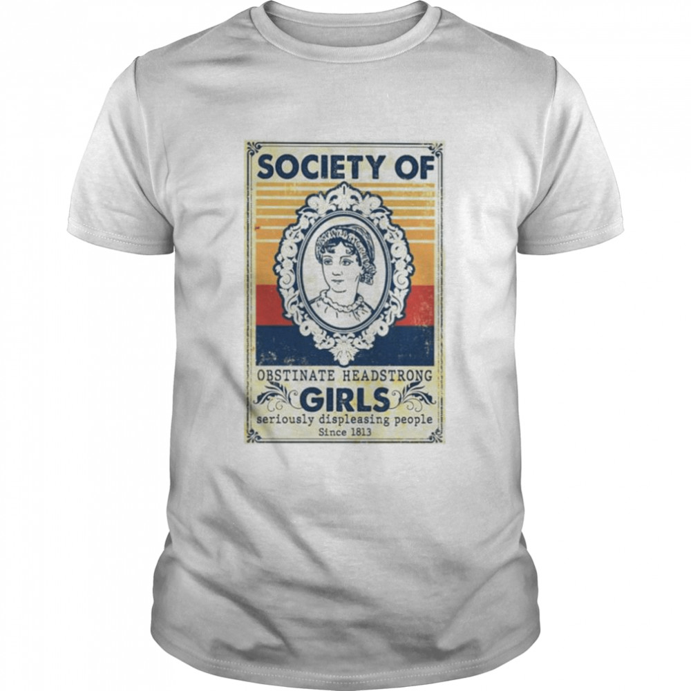 Society of obstinate headstrong girl shirt