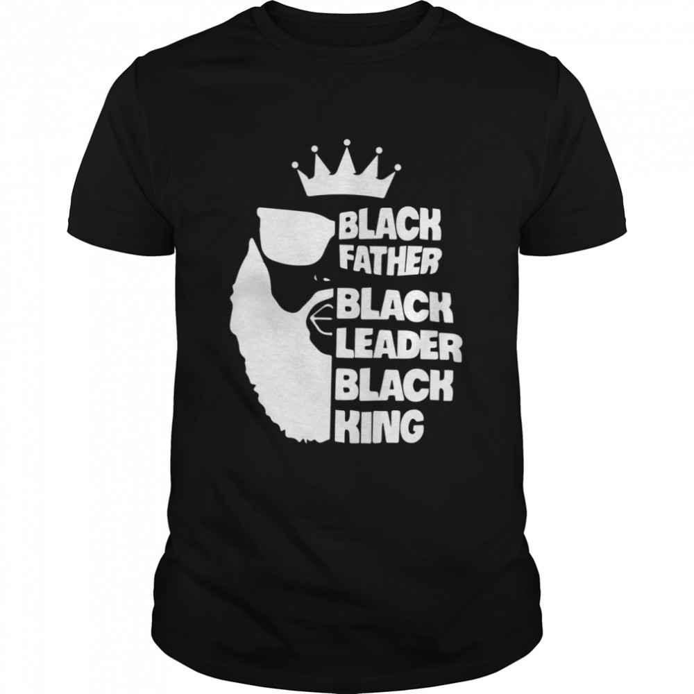 Black Father Black Leader Black King shirt
