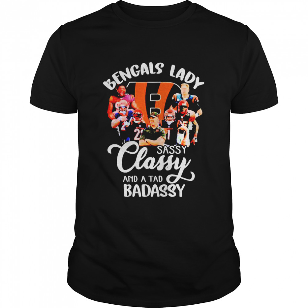 Cincinnati Bengals lady sassy classy and a tad badassy T-shirt