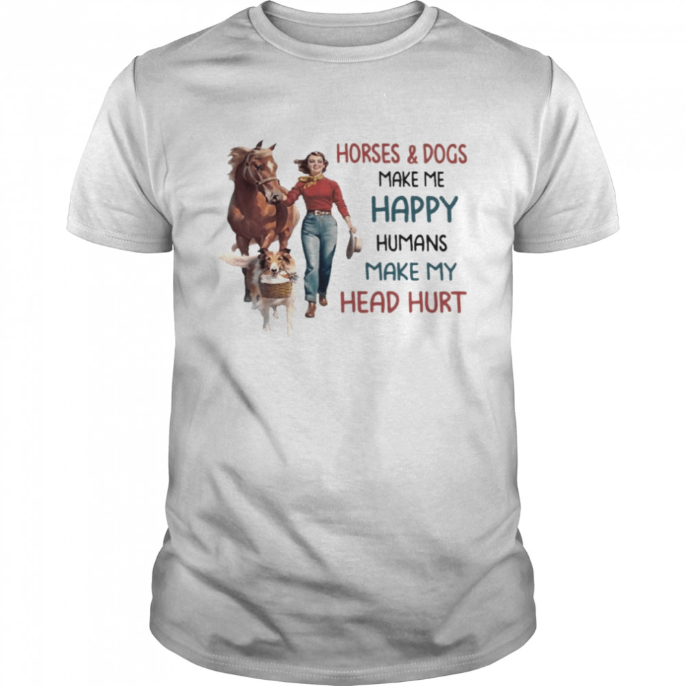 Girl Horses and Dogs make me happy humans make my head hurt 2022 shirt