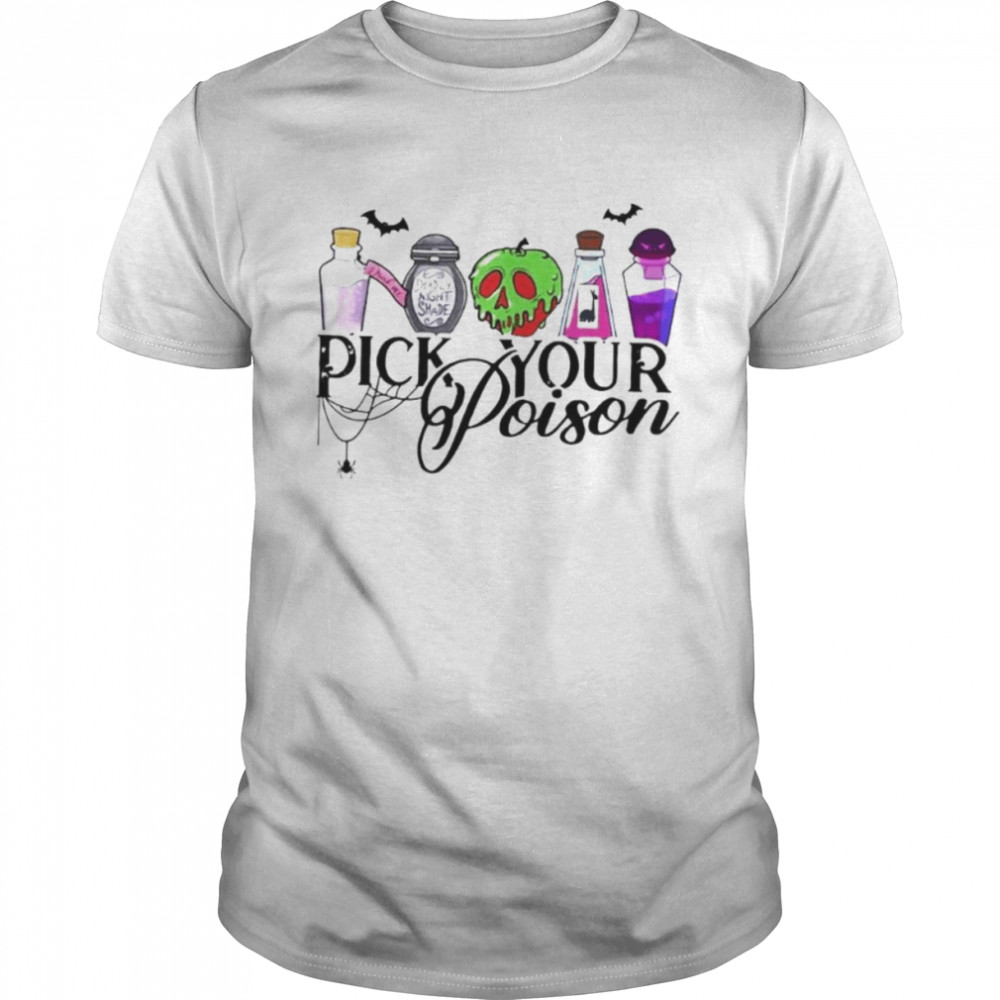 Halloween pick your poison shirt
