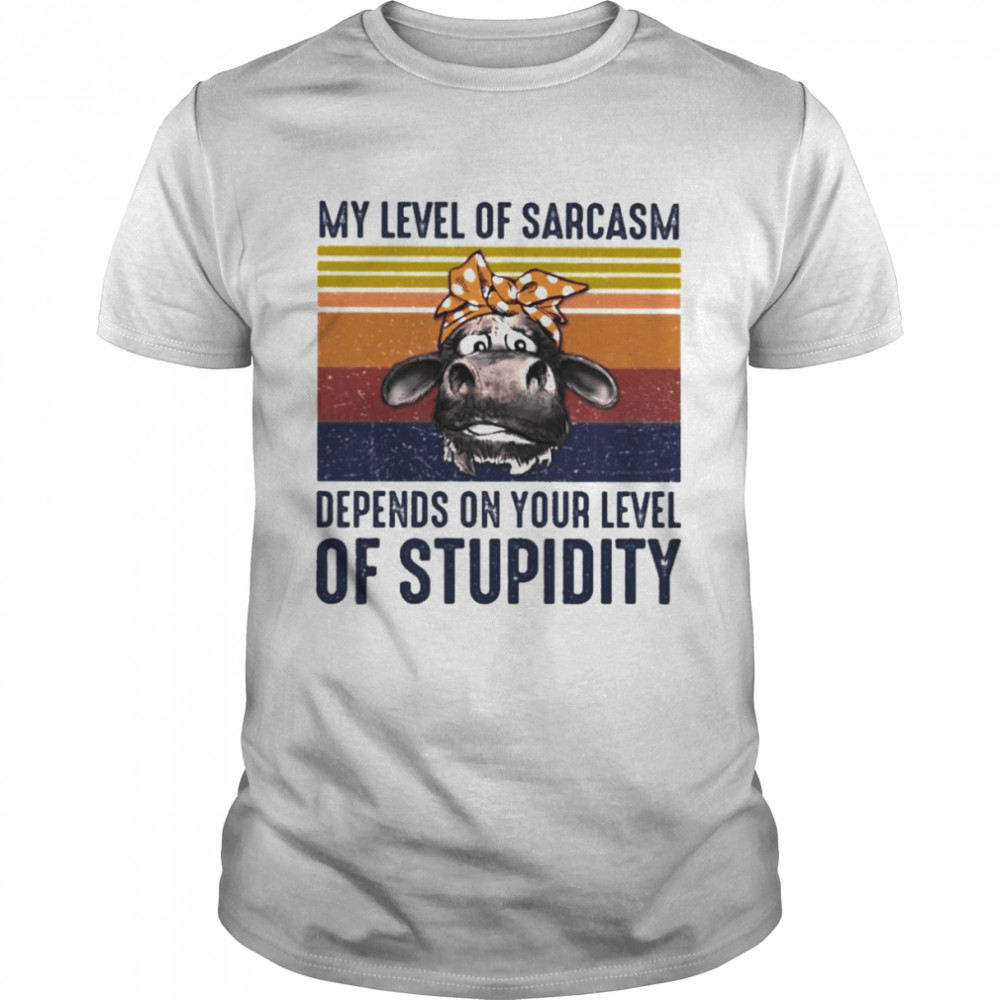 Horse my level of sarcasm depends on your level of stupidity vintage shirt
