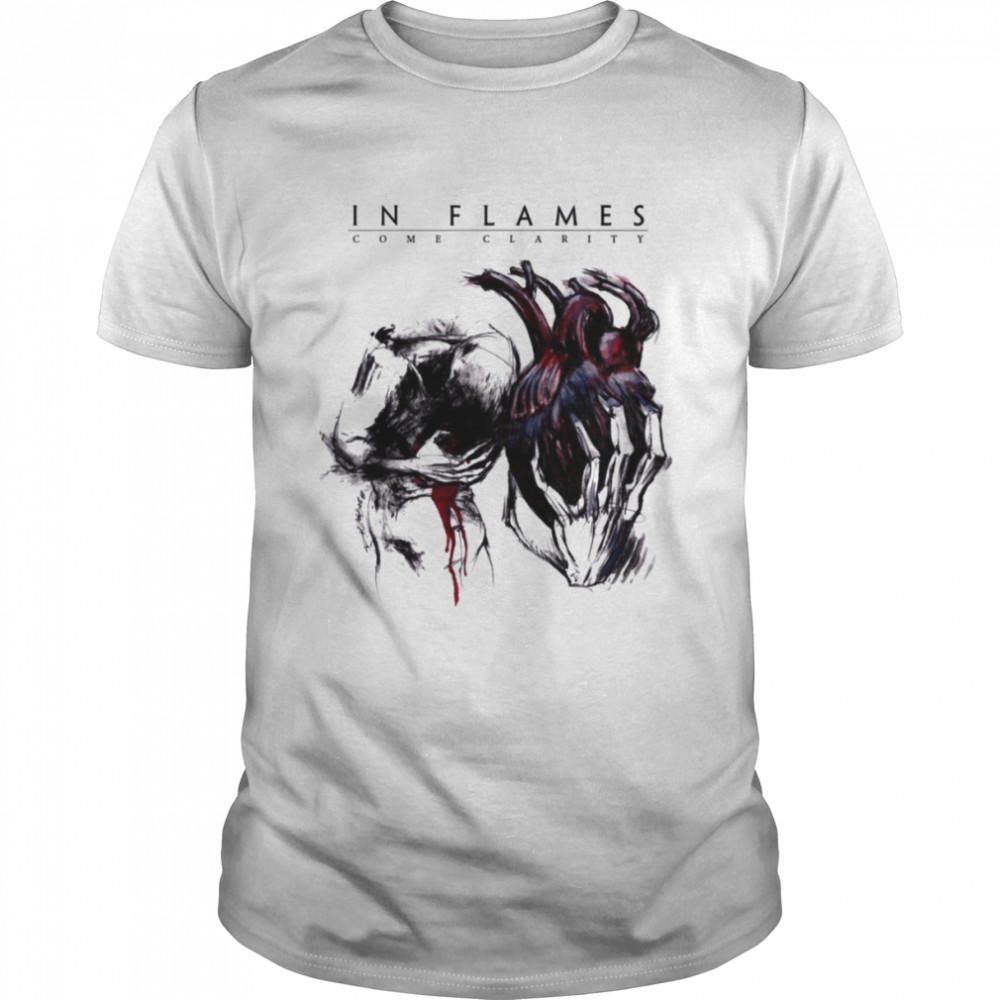 Come Clarity In Flames shirt