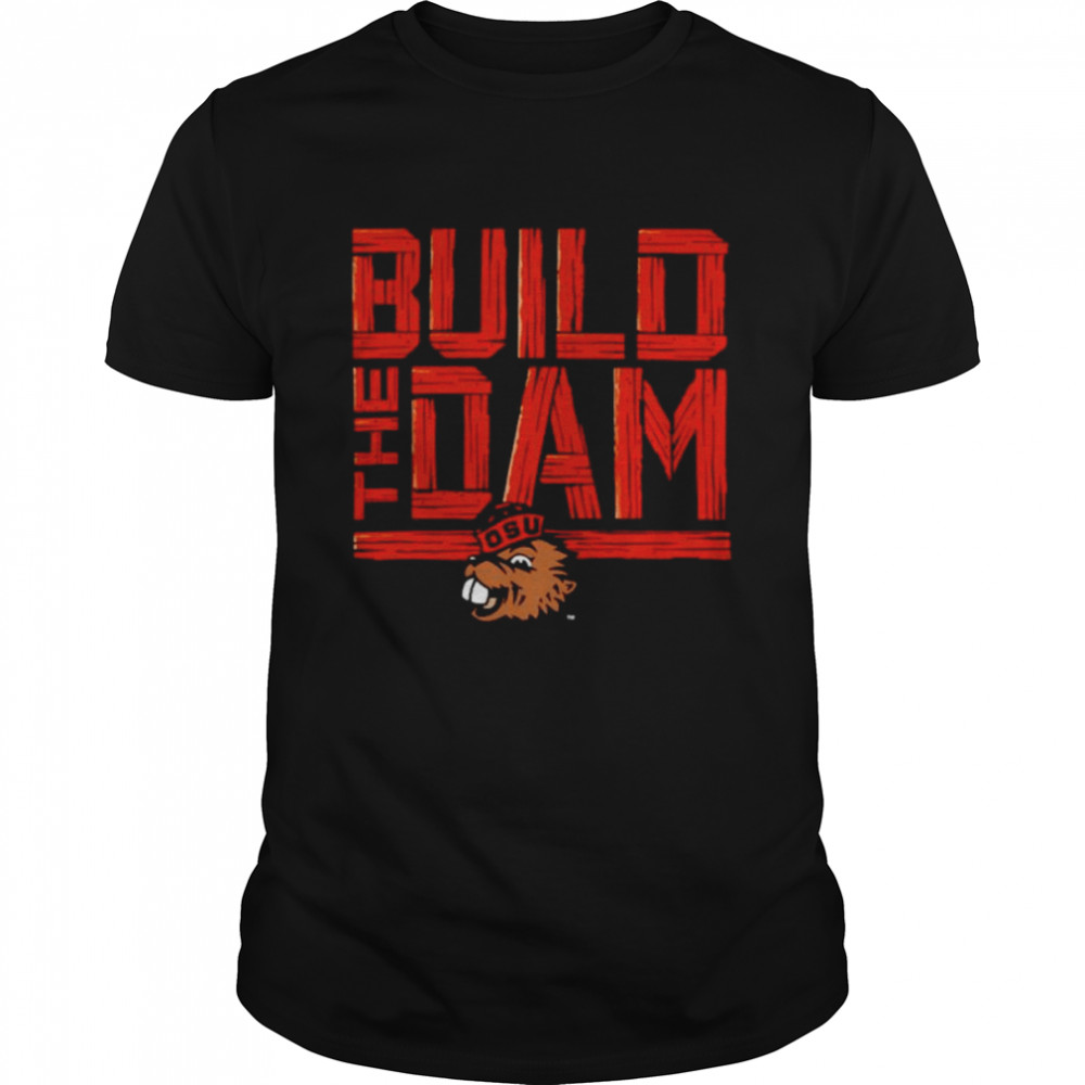 Oregon State Beavers Build The Dam shirt Classic Men's T-shirt