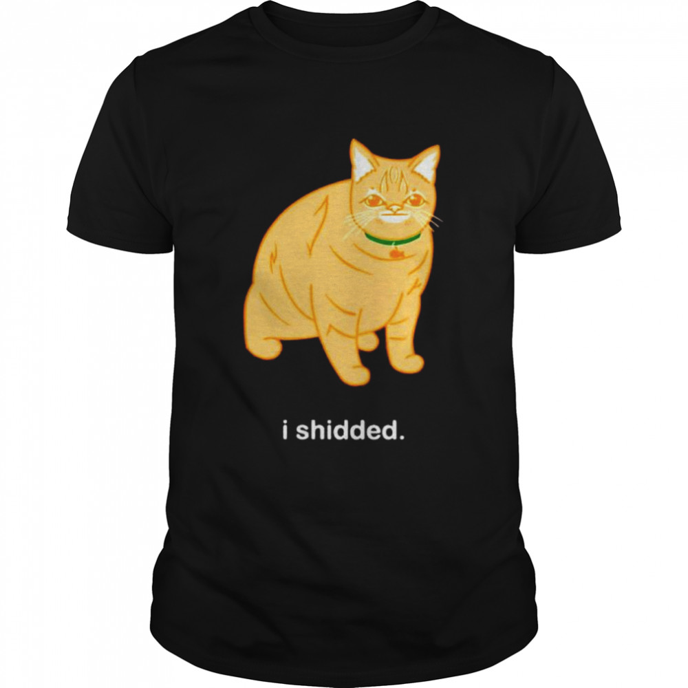 Cat I shidded shirts