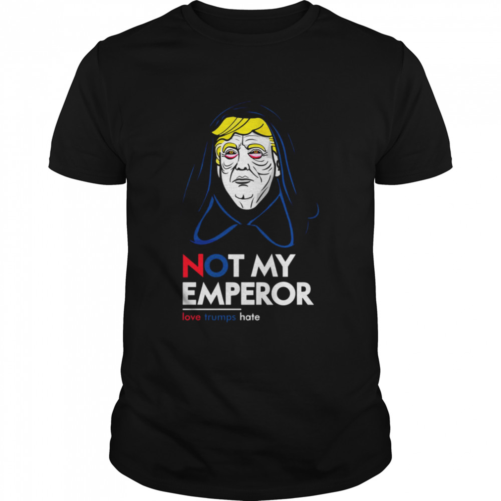 Donald Trump Not My Emperor Star Wars Palpatine shirt Classic Men's T-shirt