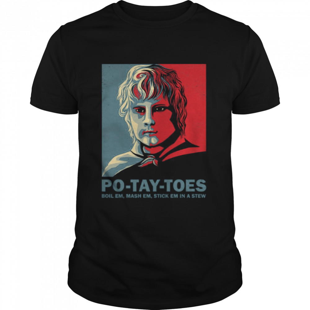 Sam Hope Po-tay-toes Lord Of The Rings shirt