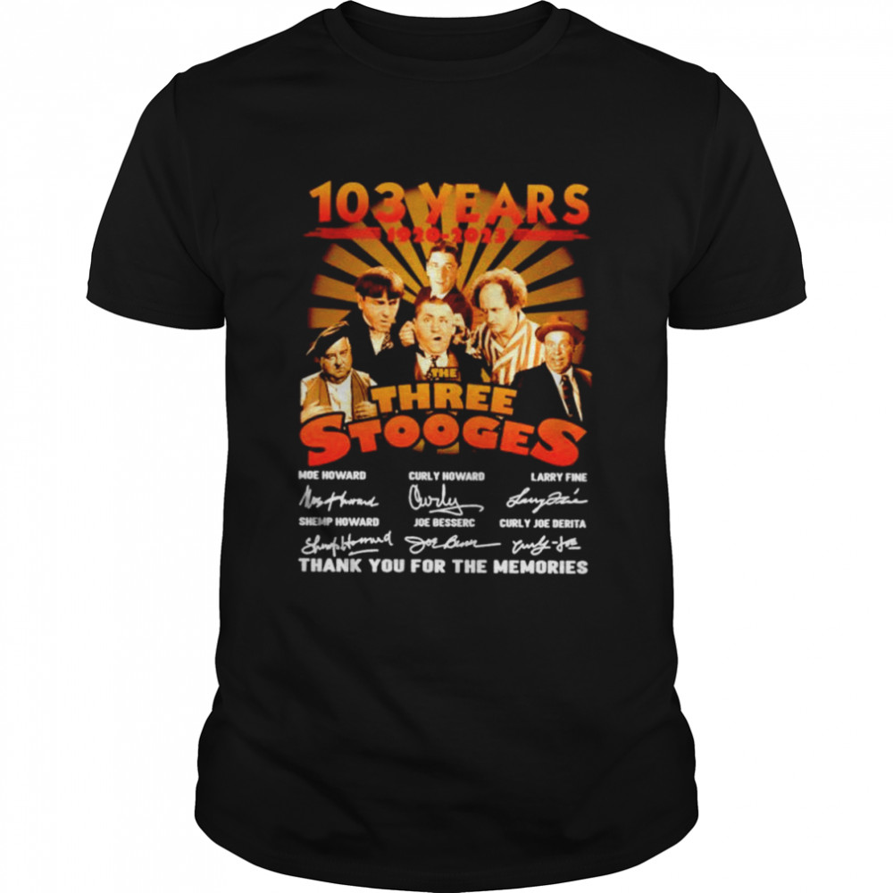 The Three Stooges 103 years 1920 2023 signatures thank you for the memories shirts